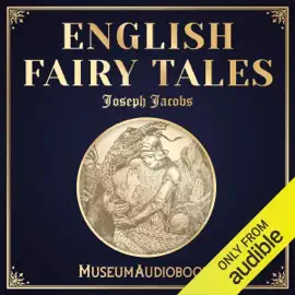 English Fairy Tales (Unabridged)