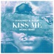 Kiss Me Mònso Remix Single