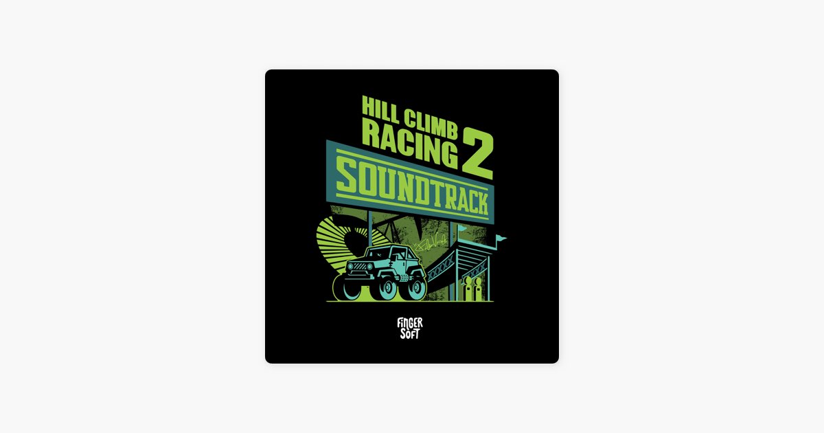 Hill Climb Racing 2 (Original Game Soundtrack) - Album by Filippo Vicarelli