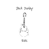 Jack Dunlap - Ride