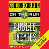 Public Enemies: On the Run, Chase 5 (Unabridged) - Gordon Korman