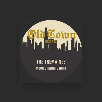 Listen to The Tremaines, watch music videos, read bio, see tour dates & more!