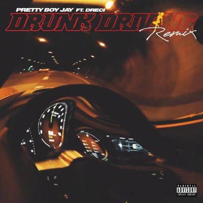 DrunkDriving (feat. Dreci) [Remix] - Single