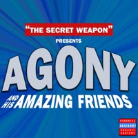 Agony and His Amazing Friends - Agony 