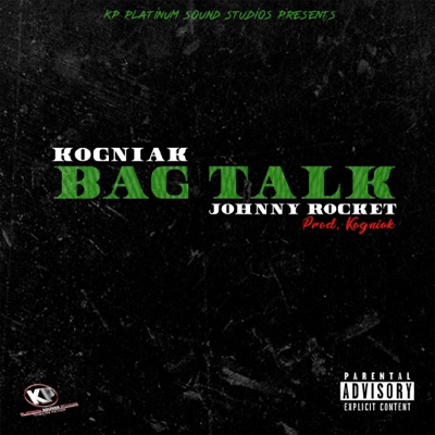 Bag Talk (feat. Johnny Rocket) - Single
