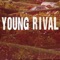 The Ocean - Young Rival lyrics