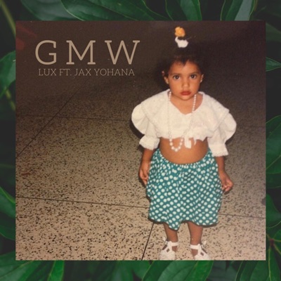 G M W (feat. Jax Yohana) - Single