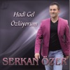 Hadi Gel / Özlüyorum