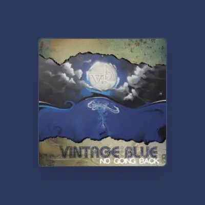 Listen to Vintage Blue, watch music videos, read bio, see tour dates & more!