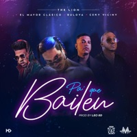 Pa' Que Bailen (feat. El Mayor Clásico, Ceky Viciny & Bulova) - Single - The Lion