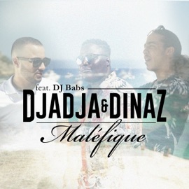 Maléfique (feat. DJ Babs) Djadja & Dinaz