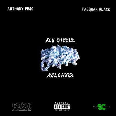 Blu Cheeze Reloaded (feat. Taequan Black) - Single