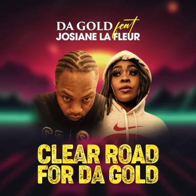 Clear Road For Da Gold (feat. Josiane La Fleur) - Single