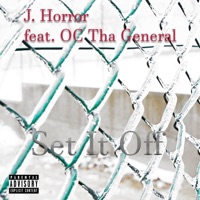 Set It Off (feat. OC Tha General) - Single - J. Horror