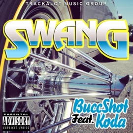 Swang (feat. Koda P) Buccshot