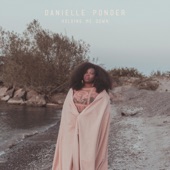 Danielle Ponder - Holding Me Down
