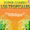 Super Combo Los Tropicales - La Pelota Caliente