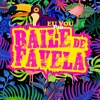 Eu Vou pro Baile de Favela - Single