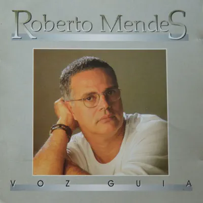 Voz Guia - Roberto Mendes