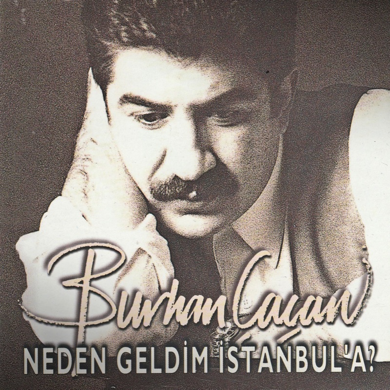 Ben Kurban - Burhan Çaçan: Song Lyrics, Music Videos & Concerts