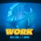 Work (feat. T-Wayne) - Single