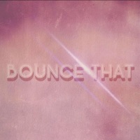 Bounce That - Single - Chrissy!