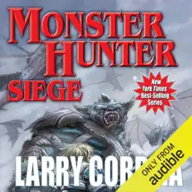Monster Hunter Siege: Monster Hunter, Book 6 (Unabridged)