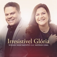 Irresistível Glória - Single - Wilian Nascimento