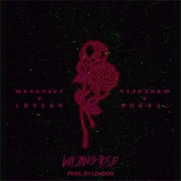 Wilting Rose - Single - Warsheep & London