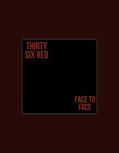 Hör dir Thirty Six Red an, schau dir Musikvideos an, lies die Biografie, finde Tourdaten und mehr!