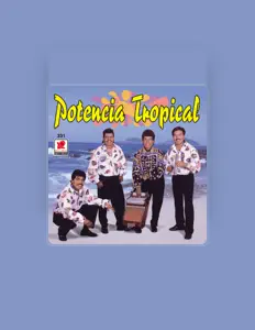 Potencia Tropicalを聴いたり、ミュージックビデオを鑑賞したり、経歴やツアー日程などを確認したりしましょう！