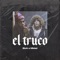 El Truco (feat. Midel) - Eich lyrics
