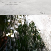 May (feat. Jörgen Kjellgren) - Single - Between Silence