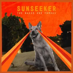 Sunseeker - Single - The Naked and Famous Sunseeker - Single - The Naked and Famous