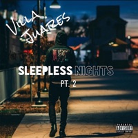 Sleepless Nights Pt. 2 - EP - Villa Juares