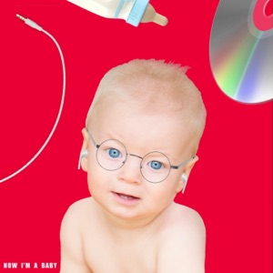 Now I'm a Baby - Single