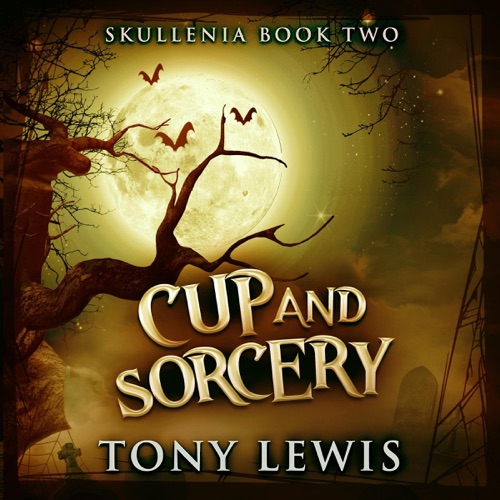 Cup and Sorcery: Skullenia, Book 2 (Unabridged) cover