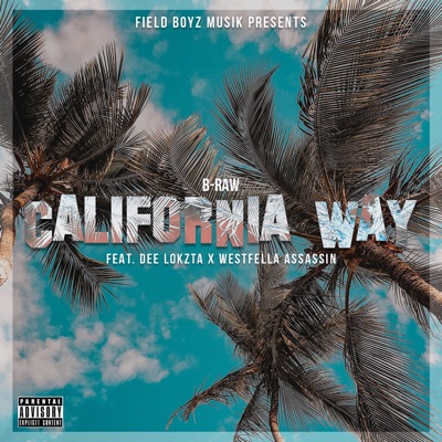 California Way (feat. Dee Lokzta & Westfella Assassin) - Single