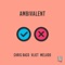 Ambivalent - Chris Baco, Meludo & Vliet lyrics