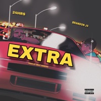 Extra (feat. 24Hrs) - Single - BRANDON J$