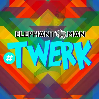 #Twerk - Single - Elephant Man