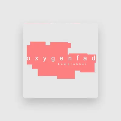 Listen to Oxygenfad, watch music videos, read bio, see tour dates & more!