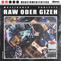 Raw oder Gizeh (feat. PaulfelZ) - Single - Mazzikaner