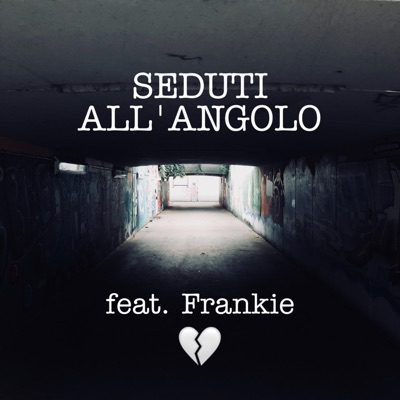 Seduti all'angolo (feat. FrankieB) - Single