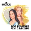 Dos Mujeres un Camino - Single