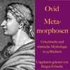 Metamorphosen: Griechische und römische Mythologie in 15 Büchern - Ovid