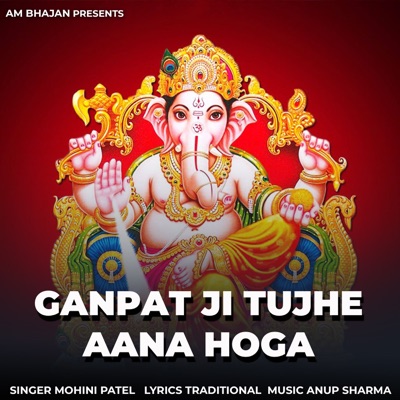 Ganpat Ji Aana Hoga - Single