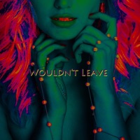 Wouldn't Leave - Single - Carl T