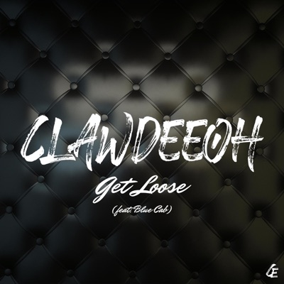 Get Loose (feat. Blue Cab) - Single