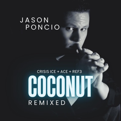 Coconut (feat. Crisis Ice, A-C & ReF3) [Remixed] - Single